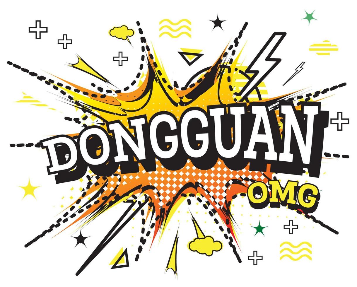 Dongguan Comic Text in Pop Art Style Isolated on White Background. vector