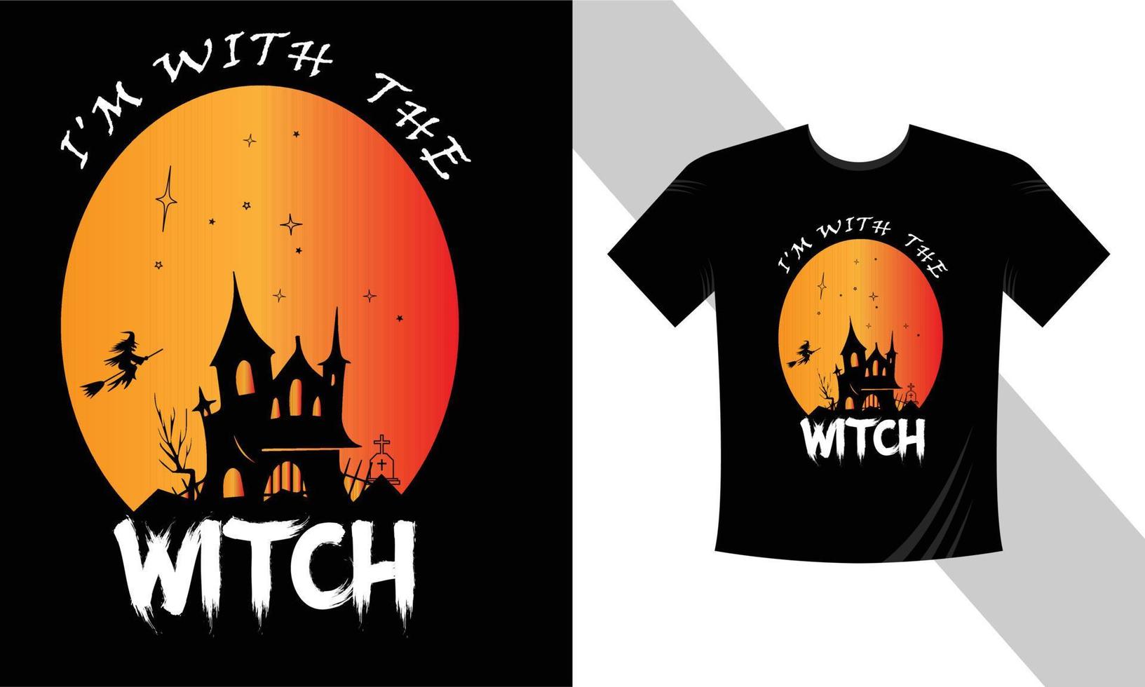 I'm with the Witch T-shirt design 2023 vector