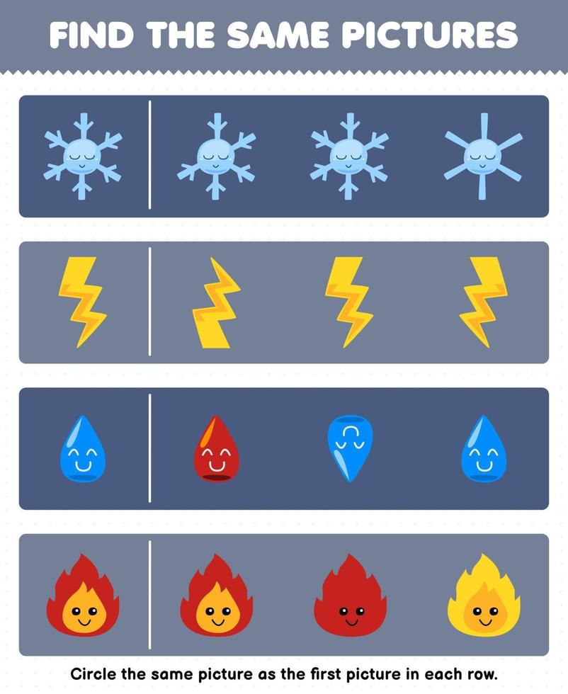 Education game for children find the same picture in each row of cute cartoon snowflake thunder water fire printable nature worksheet vector