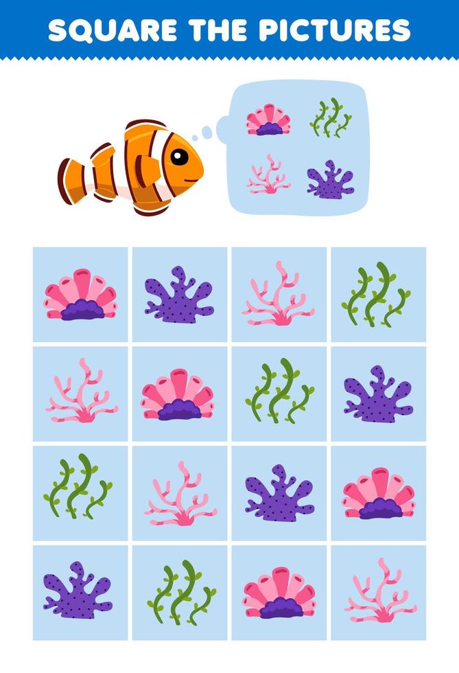 juego educativo para niños ayudar a los peces de dibujos animados lindos a cuadrar la imagen correcta del conjunto de coral de algas marinas hoja de trabajo de naturaleza imprimible vector