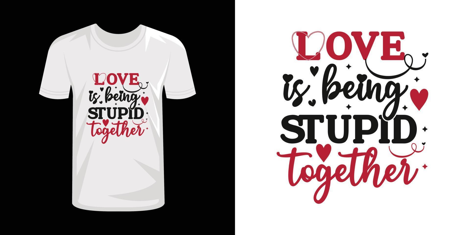 Valentine Day typography t shirt design vector