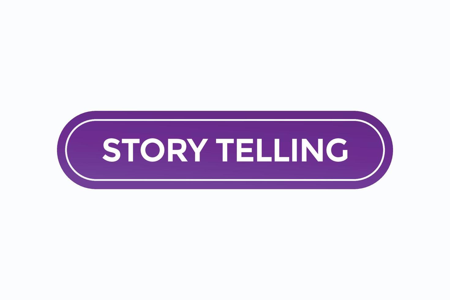 story telling button vectors.sign label speech bubble story telling vector