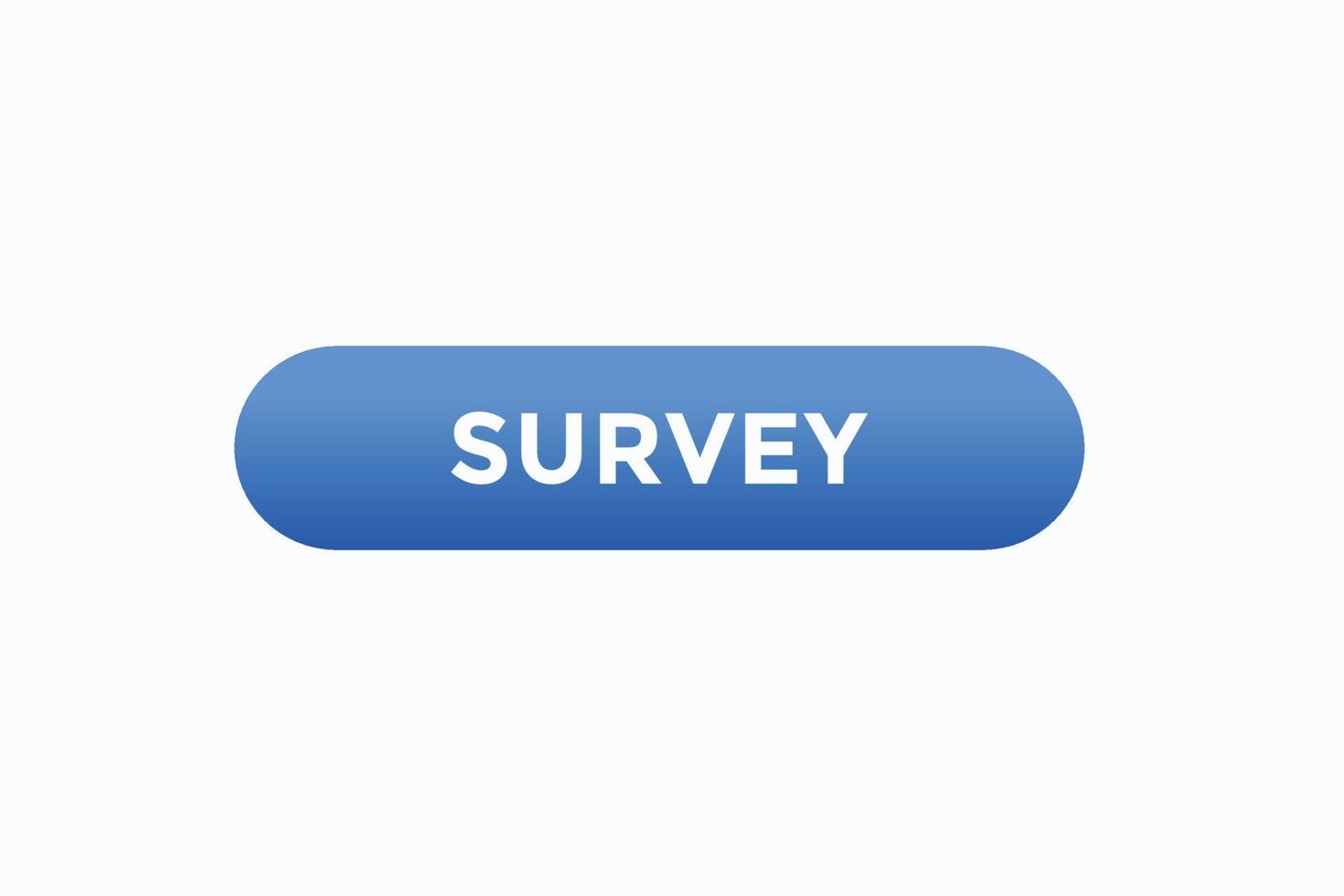 survey button vectors.sign label speech bubble survey vector