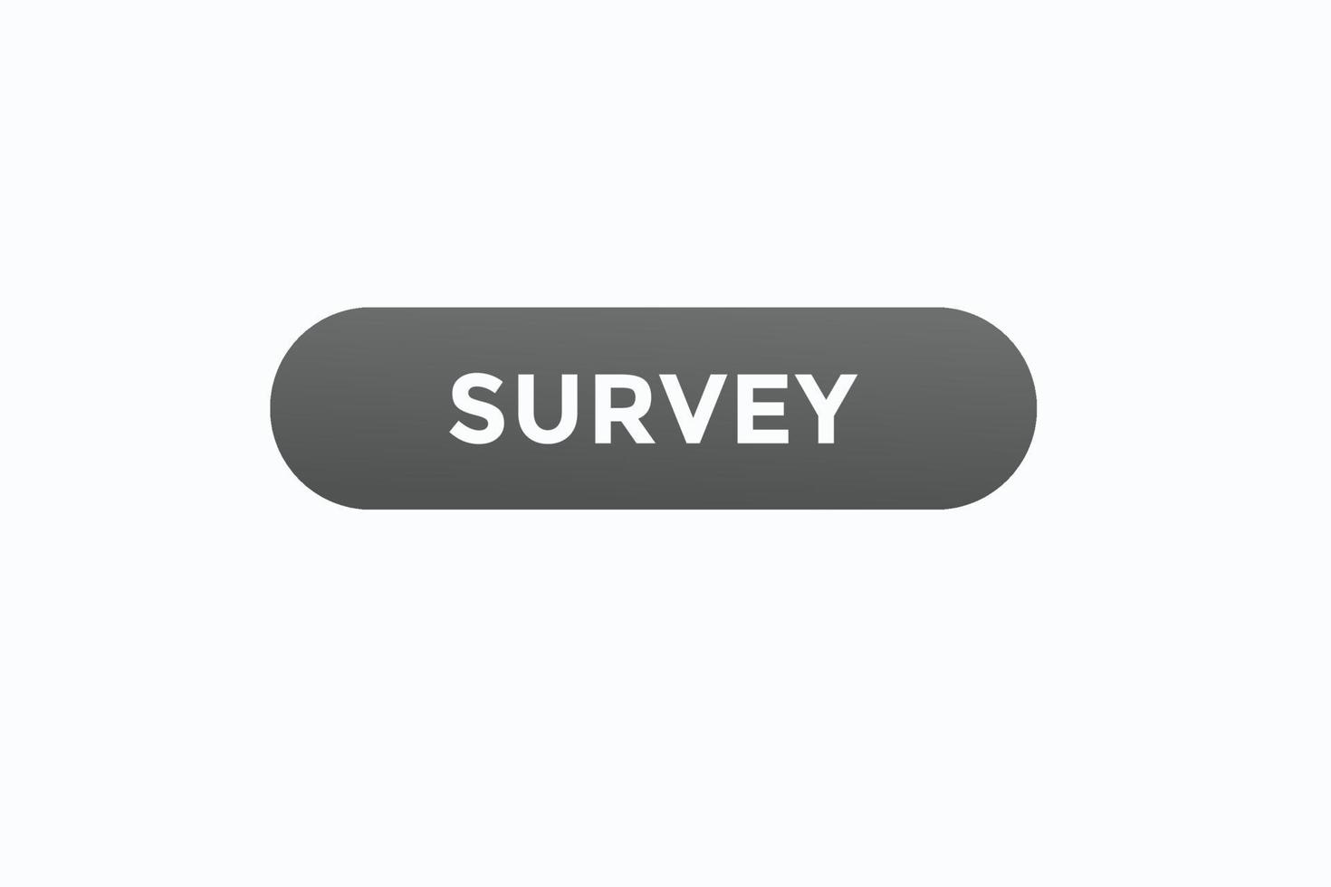 survey button vectors.sign label speech bubble survey vector