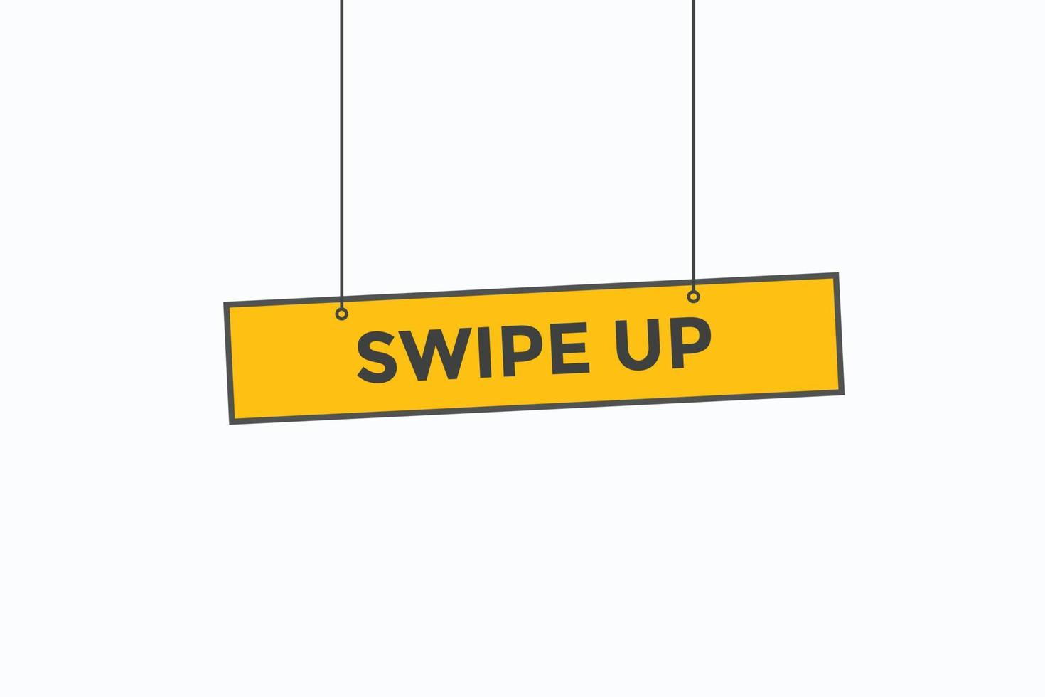 swipe up button vectors.sign label speech bubble swipe up vector