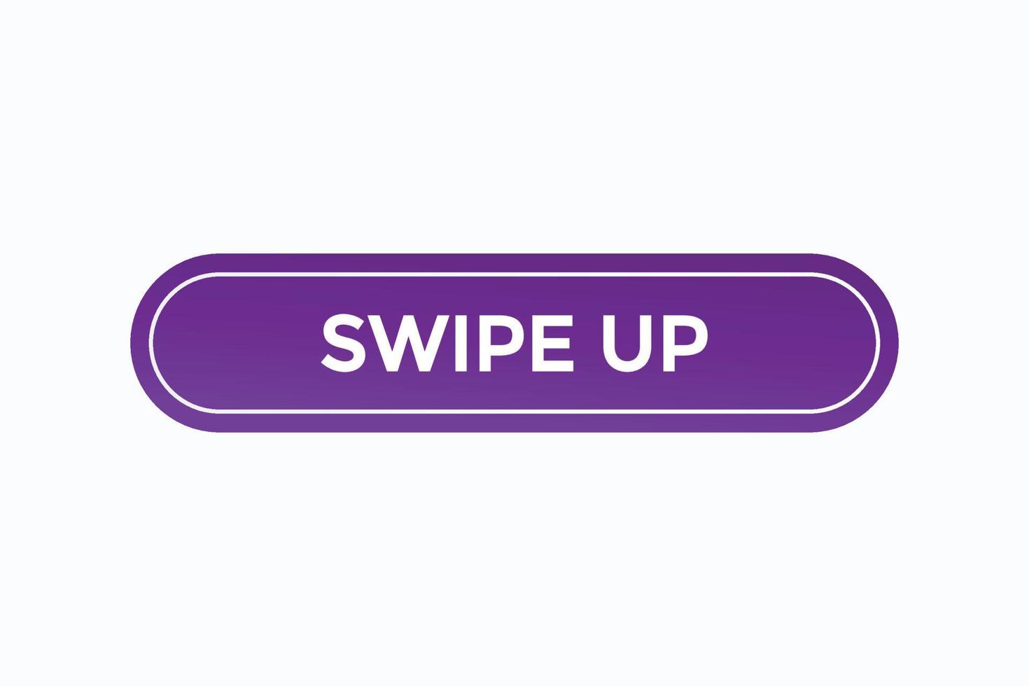 swipe up button vectors.sign label speech bubble swipe up vector