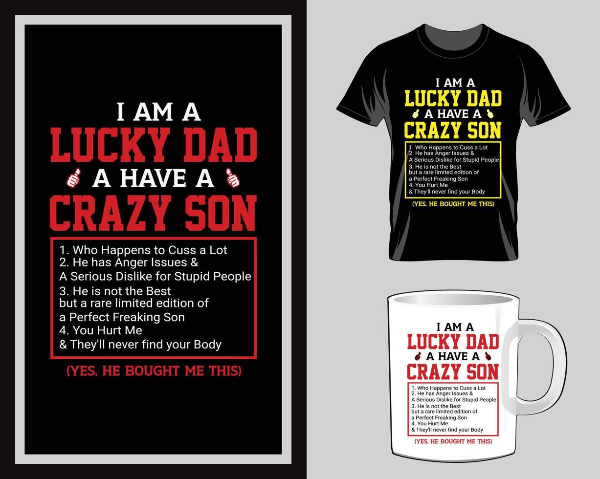 I am a lucky dad Father's Day Quote t shirt and mug design vector