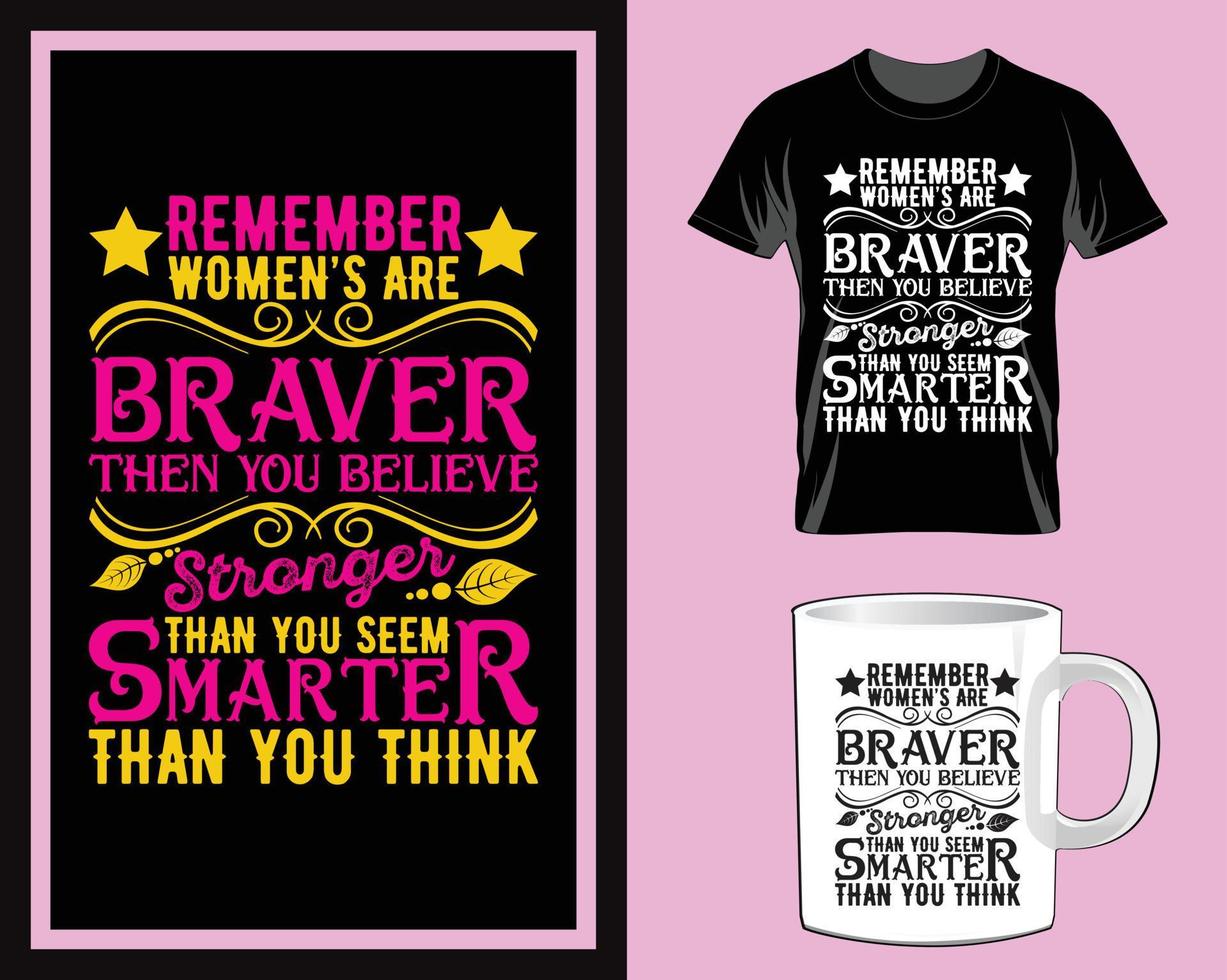 Remember women's are braver Women's Day t shirt and mug design vector