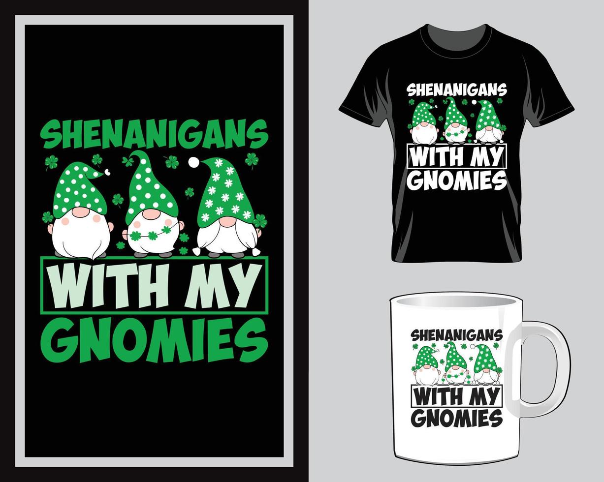 Shenanigans with my gnomies St. Patrick's Day t shirt and mug design vector