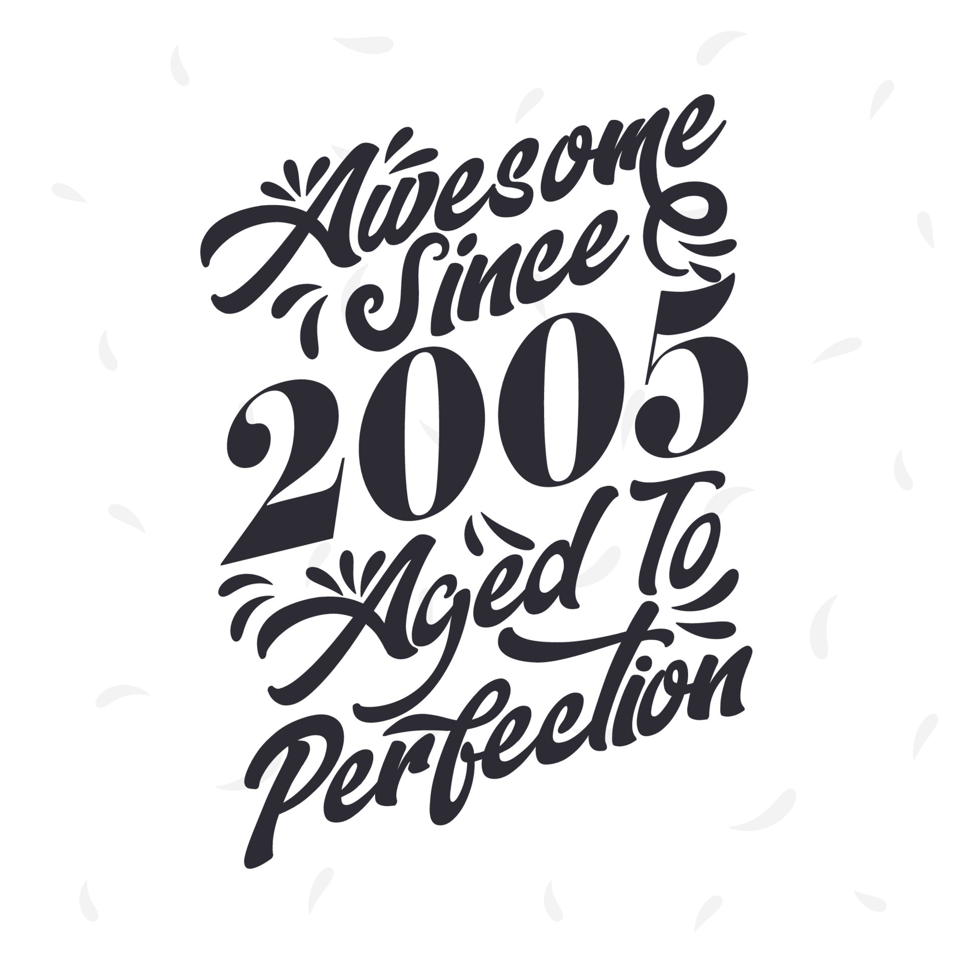 Born in 2005 Awesome Retro Vintage Birthday, Awesome since 2005 Aged to