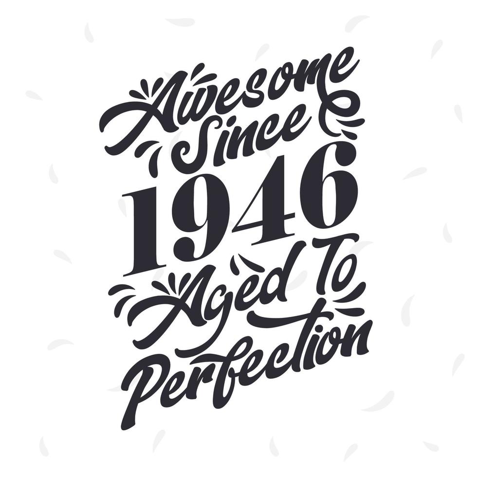 Born in 1946 Vintage Retro Birthday, Vintage 1946 Aged to