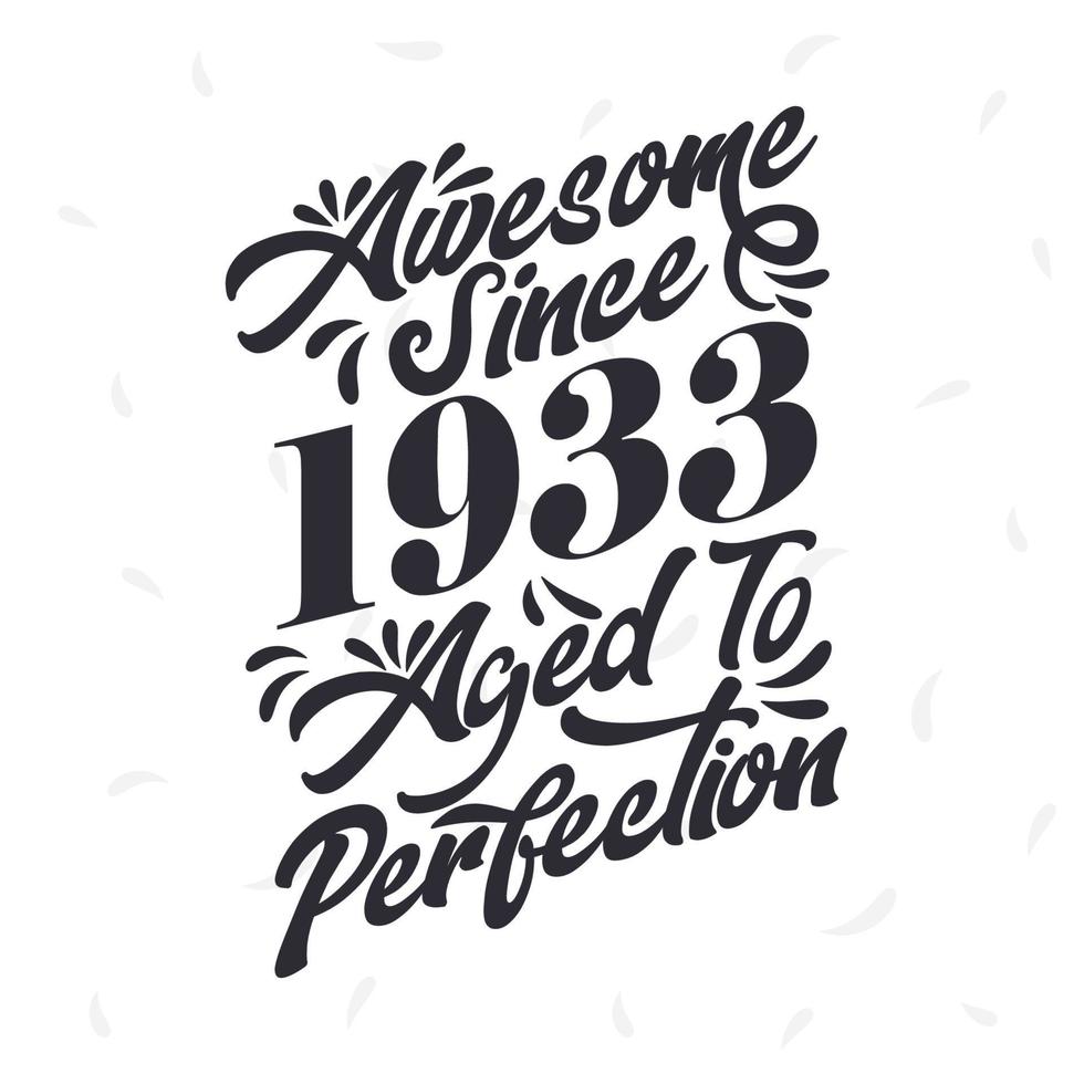Born in 1933 Awesome Retro Vintage Birthday,  Awesome since 1933 Aged to Perfection vector