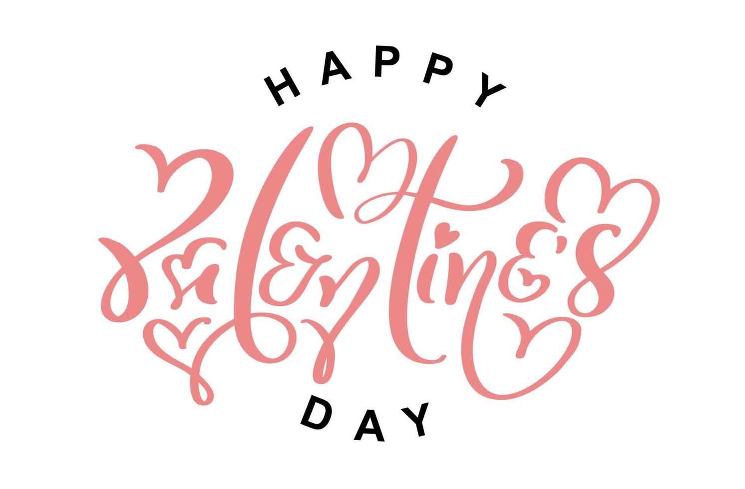 Happy Valentines Day vector calligraphy lettering text with heart. Holiday quote design for valentine greeting card, phrase poster, congratulate, calligraphy illustration