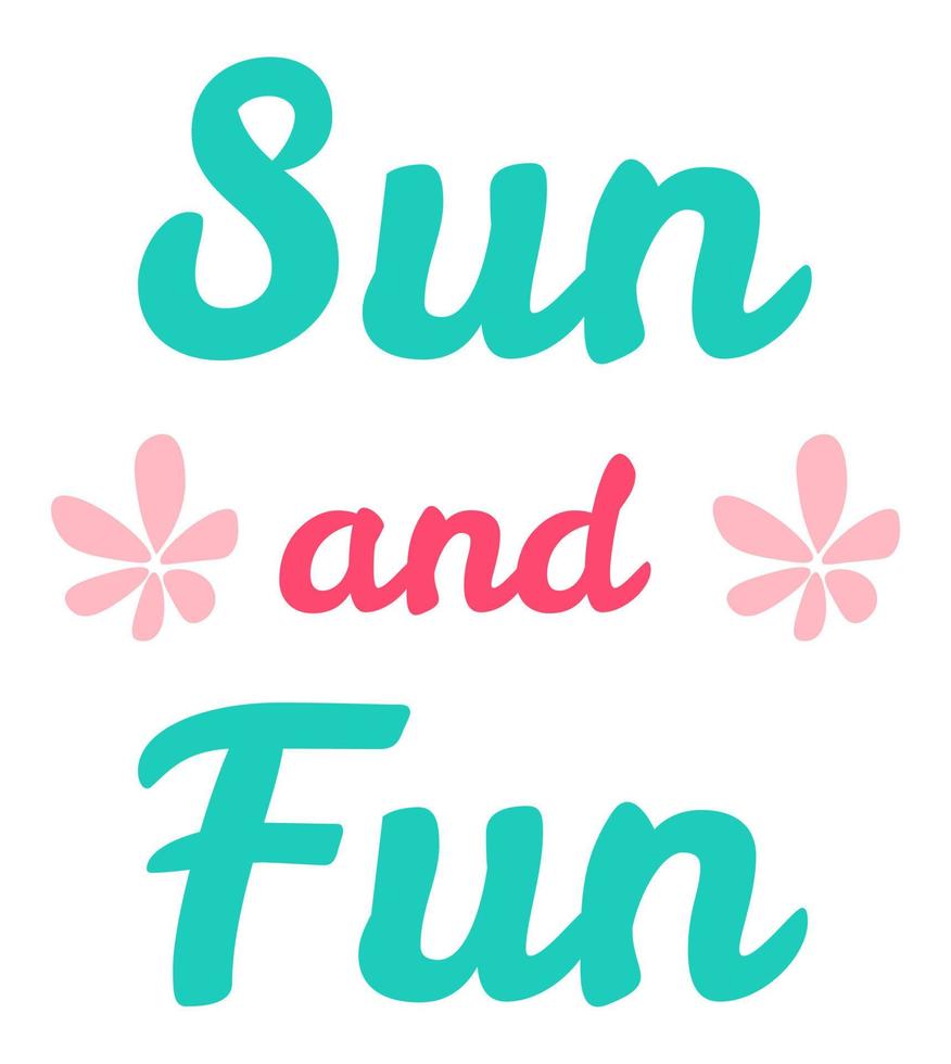 Sun and fun lettering, summer season decoration vector