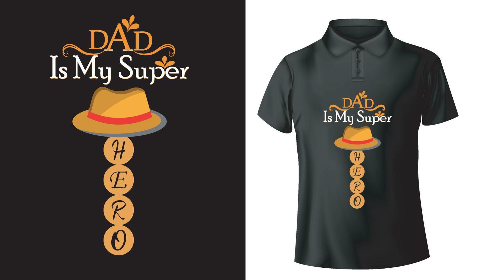 dad is my super hero typography t shirt design vector