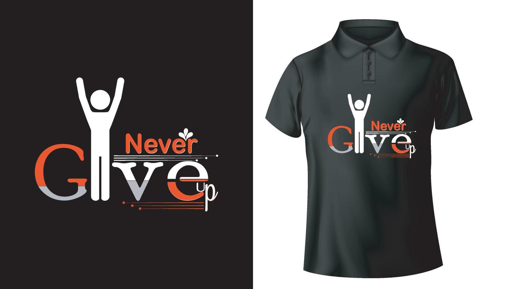 never give up vector illustration lettering typography t shirt design