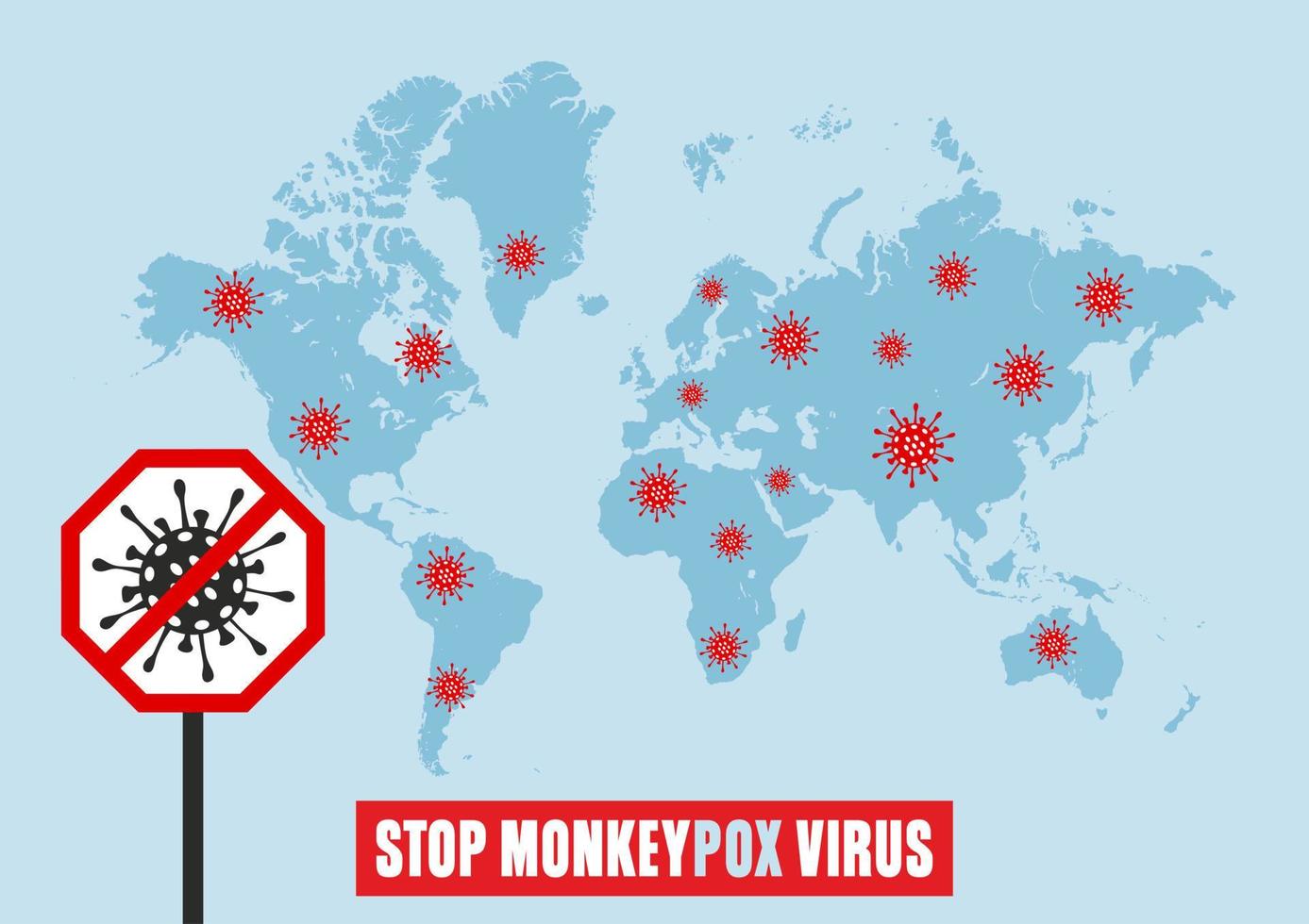 Stop monkey pox virus poster. Worldwide map. Stop red sign. Monkey pox global spread outbreak background design. vector