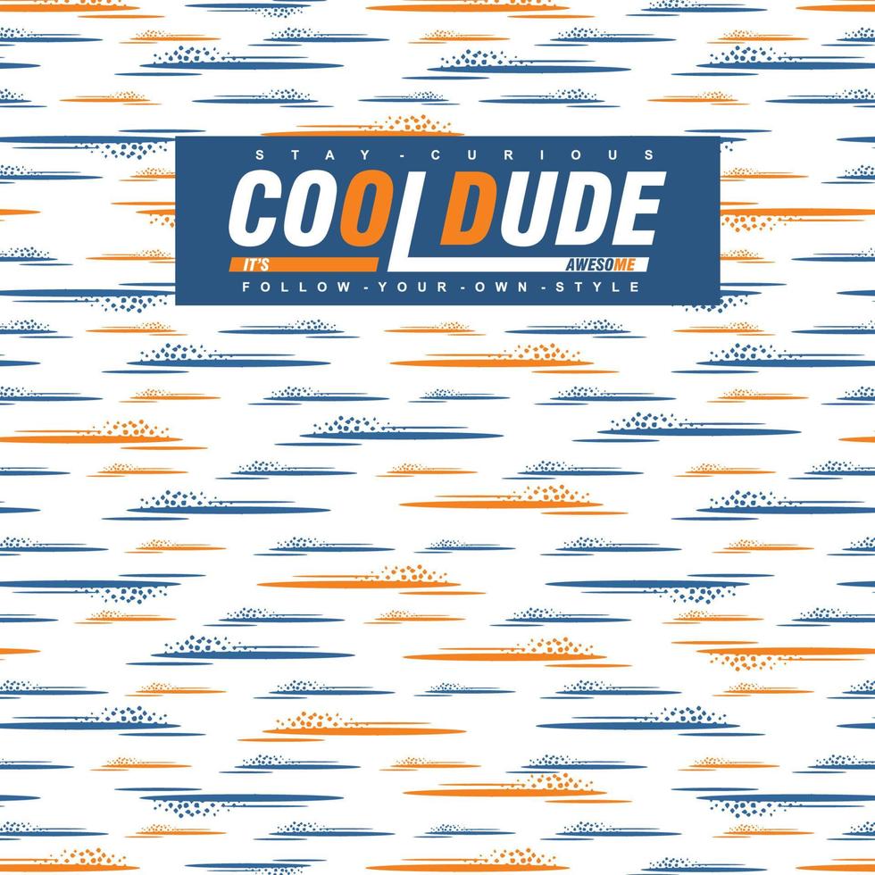 cool dude lettering graphic t shirt pattern seamless vector pabric print