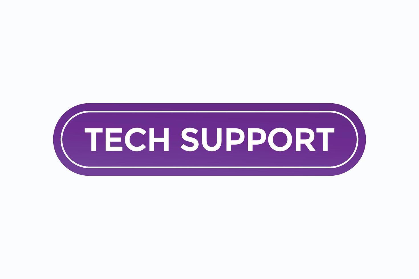 tech support button vectors.sign label speech bubble tech support vector