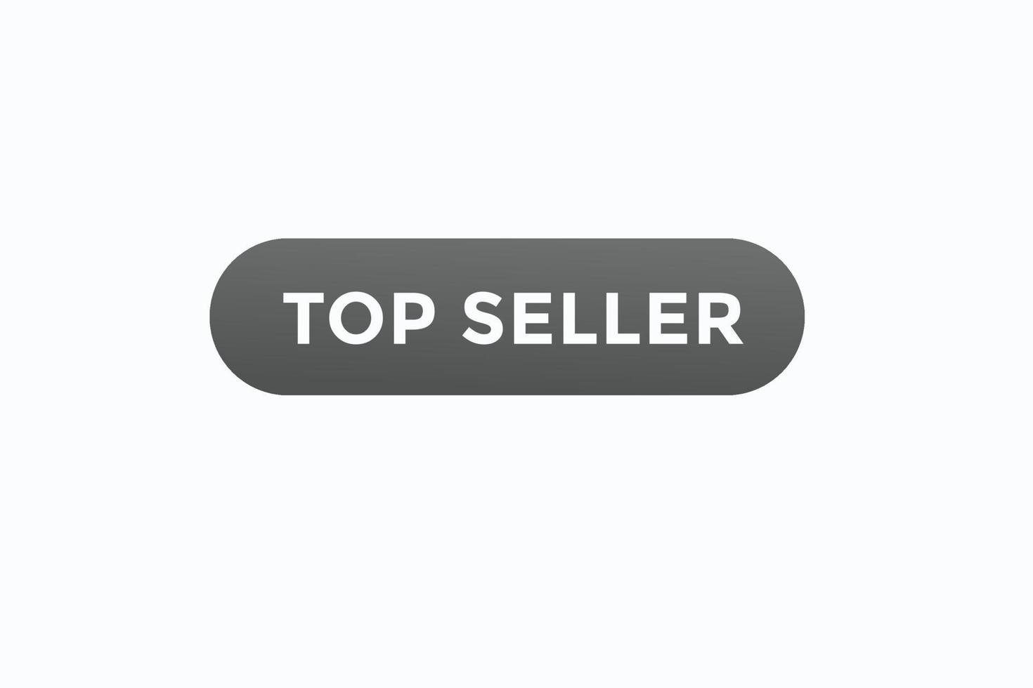 top seller button vectors.sign label speech bubble top seller vector