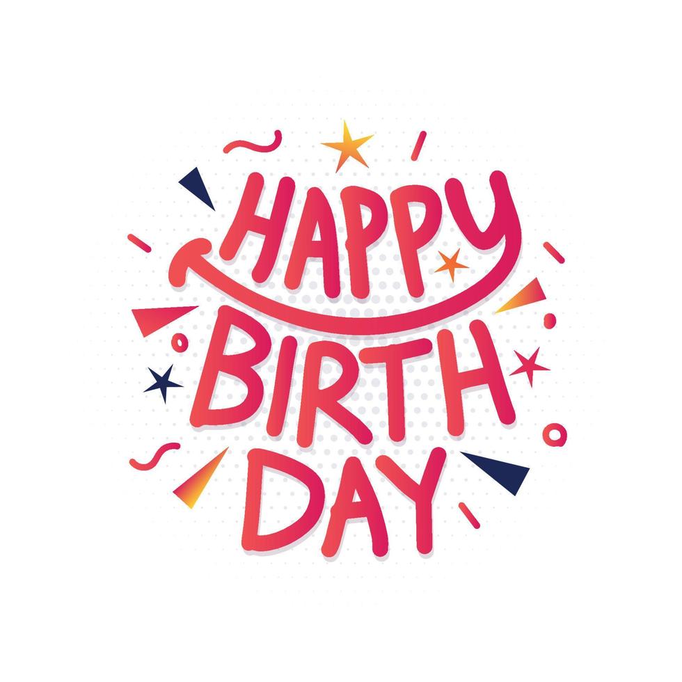 Hand Drawn Happy Birthday Lettering with Balloons, Confetti, Cake and Candles on Colorful Background. Happy Birthday Beautiful Greeting Card Vector T-shirt design.