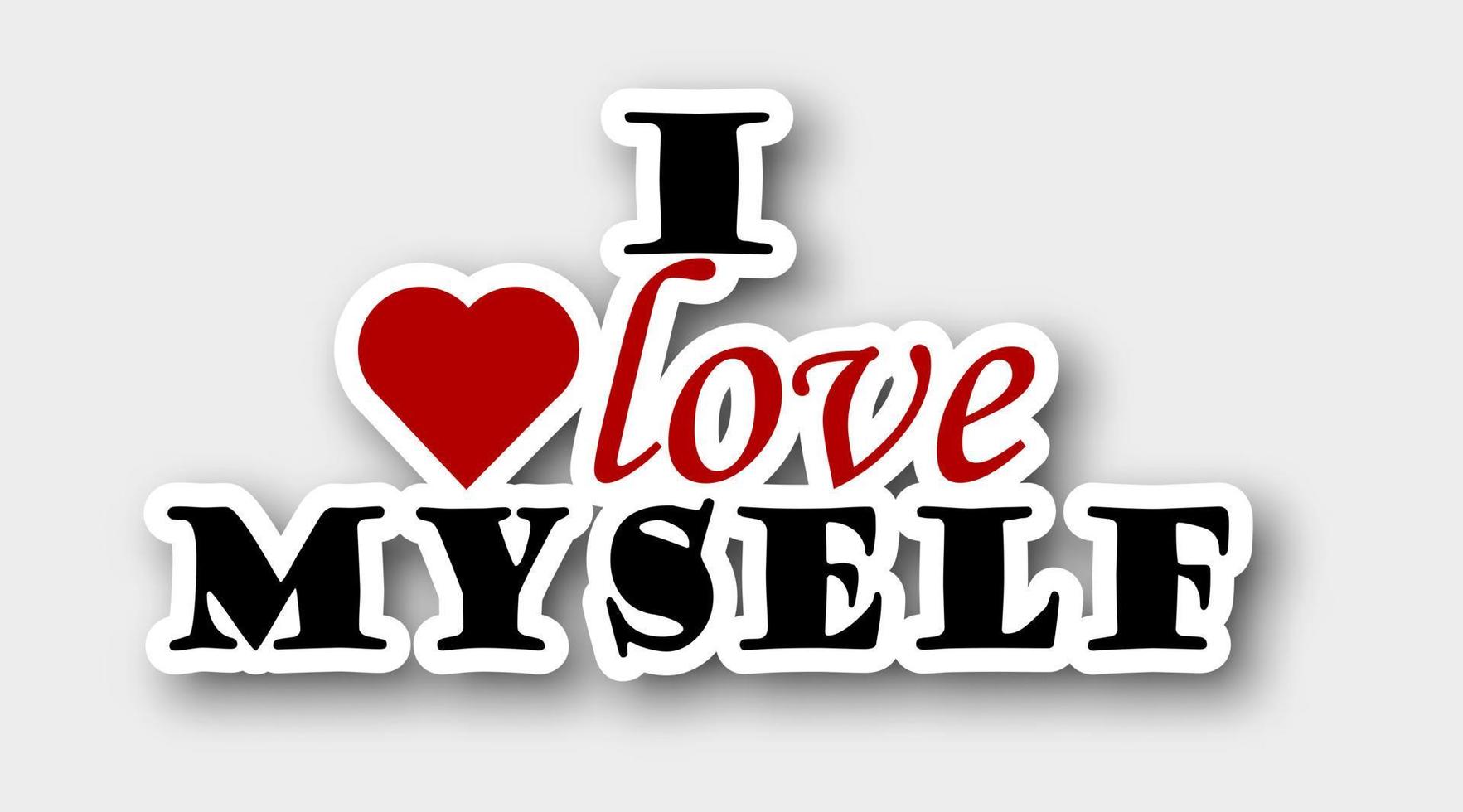 Sticker I love myself  isolated on white background vector