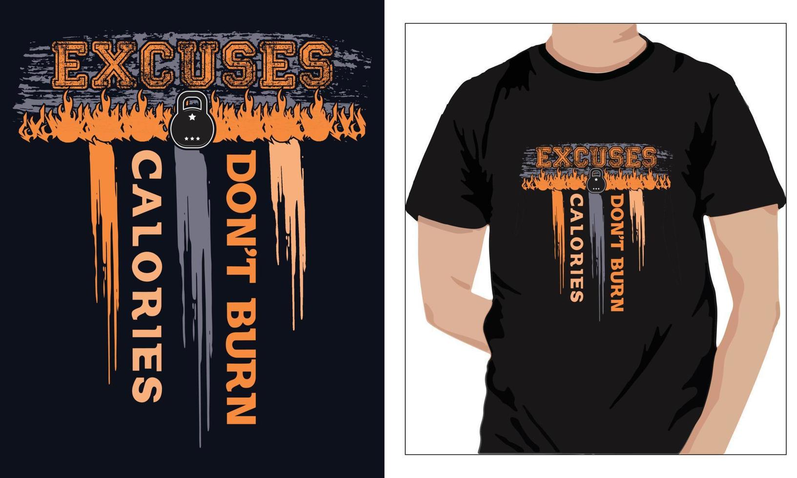 Gym Fitness t-shirts Design Excuses Don t Burn Calories vector