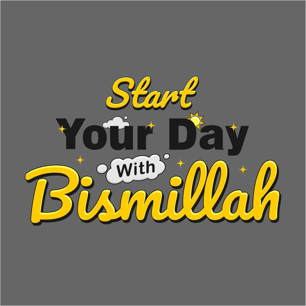 start your day with bismillah typography, not text effect vector