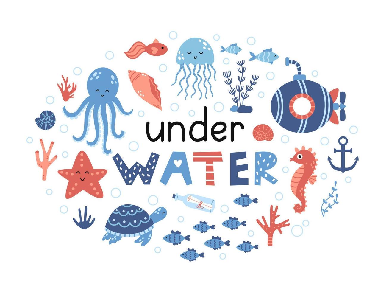 Vector illustration of under water text and sea inhabitants. Marine life. Cute illustration with phrase for poster, greeting card, banner and flyer. Design for baby in flat design.