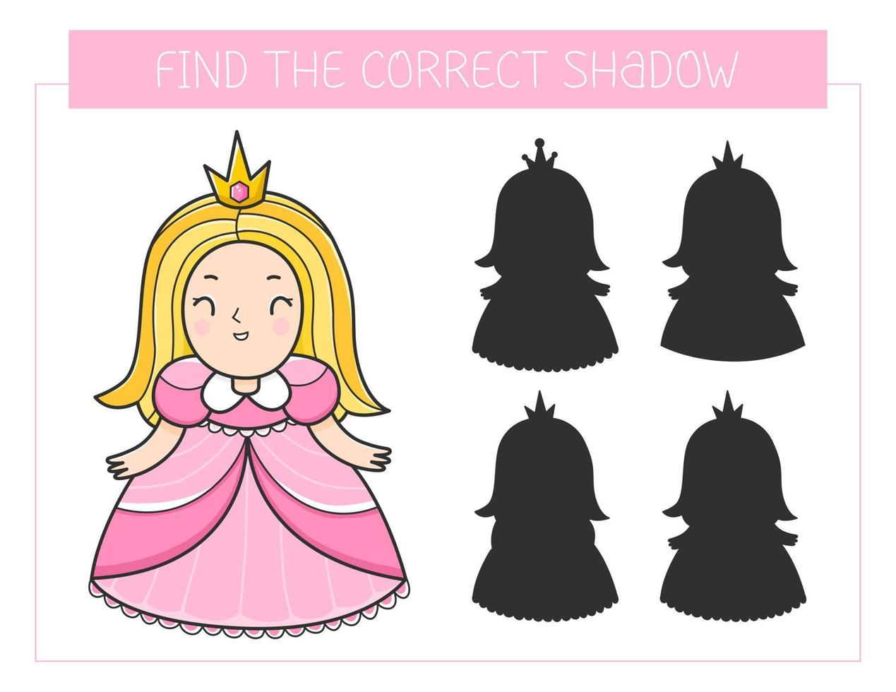 Find the correct shadow game with a princess. Educational game for children. Cute cartoon princess. Shadow matching game. Vector illustration.
