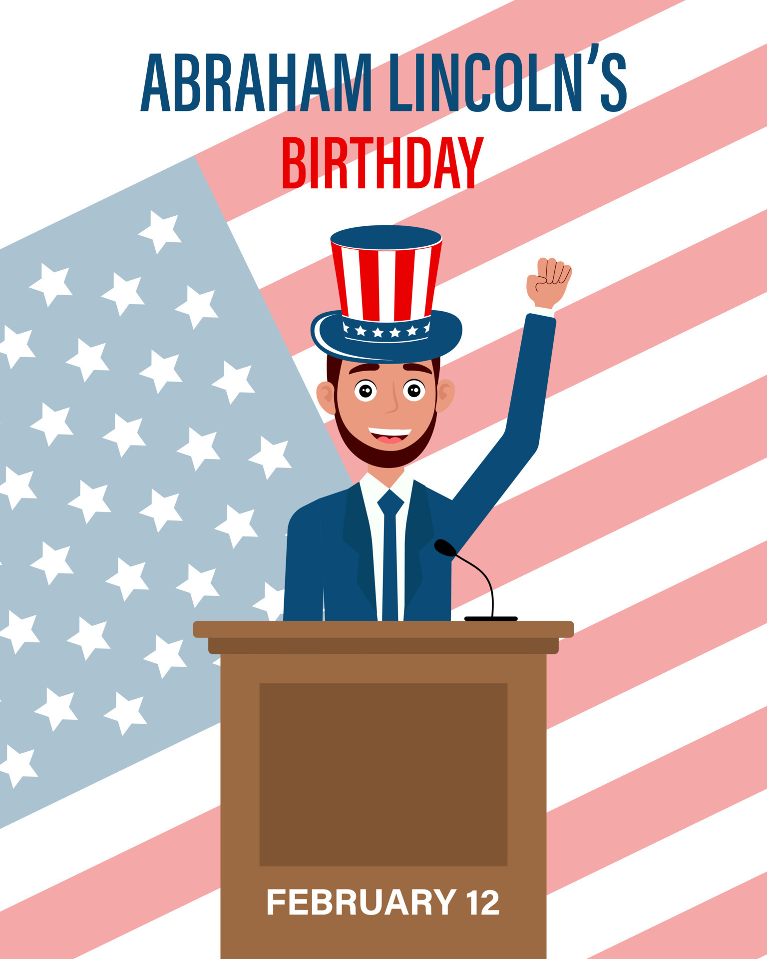 Abraham Lincoln birthday banner. Lincoln with the US flag on the podium, congratulatory text. Poster, flat illustration, vector 17663736 Vector Art at Vecteezy Abraham Lincoln birthday banner. Lincoln with the US flag on the podium, congratulatory text. Poster, flat illustration, vector 17663736 Vector Art at Vecteezy