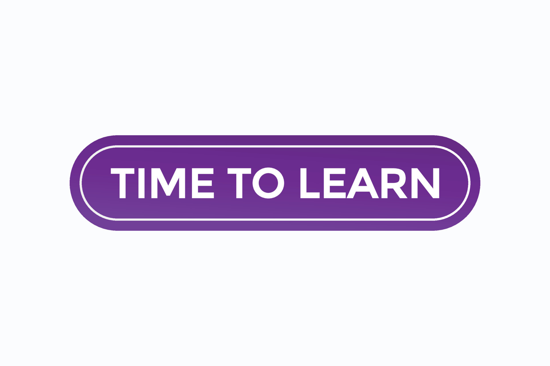 time to learn button vectors.sign label speech bubble time to learn ...