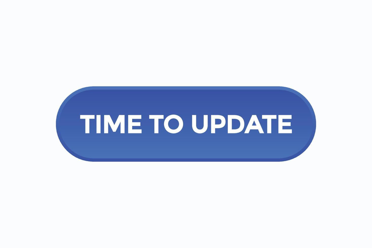 time to update button vectors.sign label speech bubble time to update vector