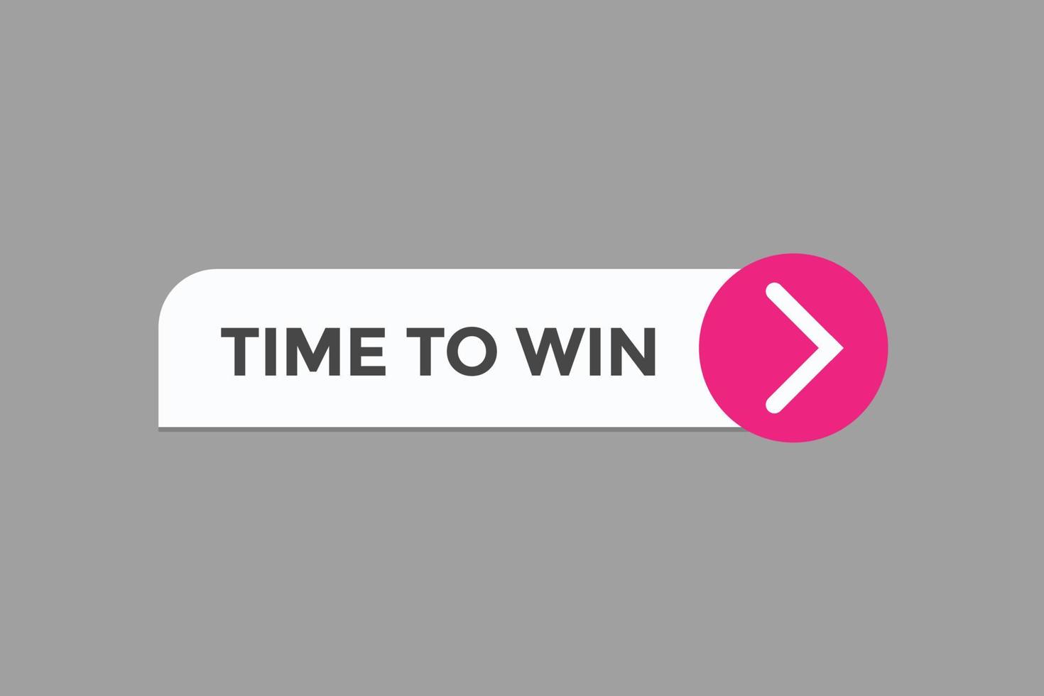 time to win button vectors.sign label speech bubble time to win vector