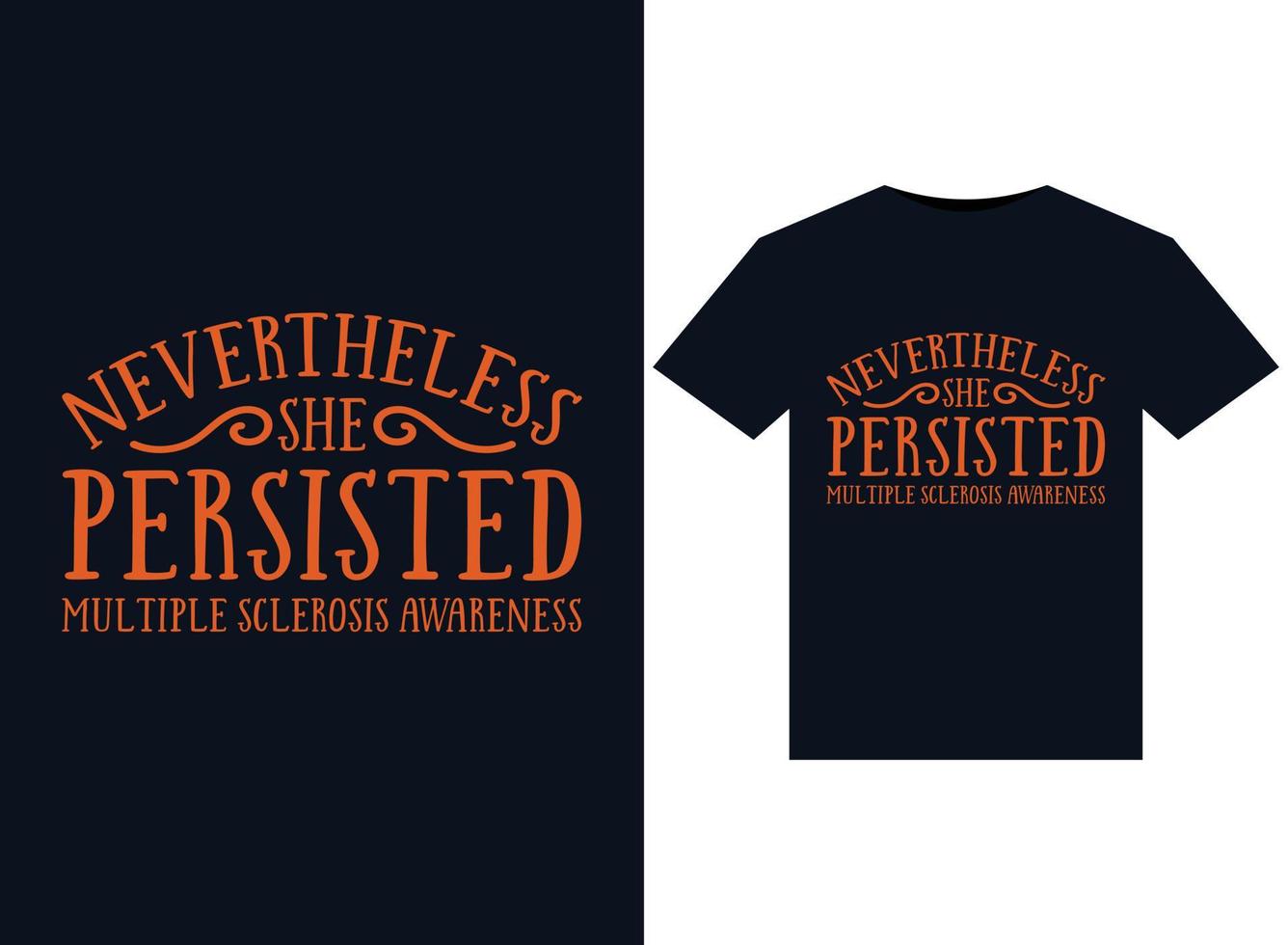 Nevertheless She Persisted Multiple Sclerosis Awareness illustrations for print-ready T-Shirts design vector