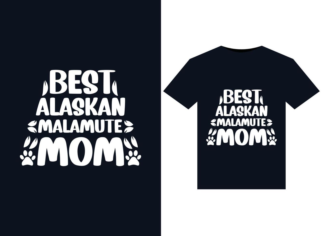 best Alaskan Malamute mom illustrations for print-ready T-Shirts design vector