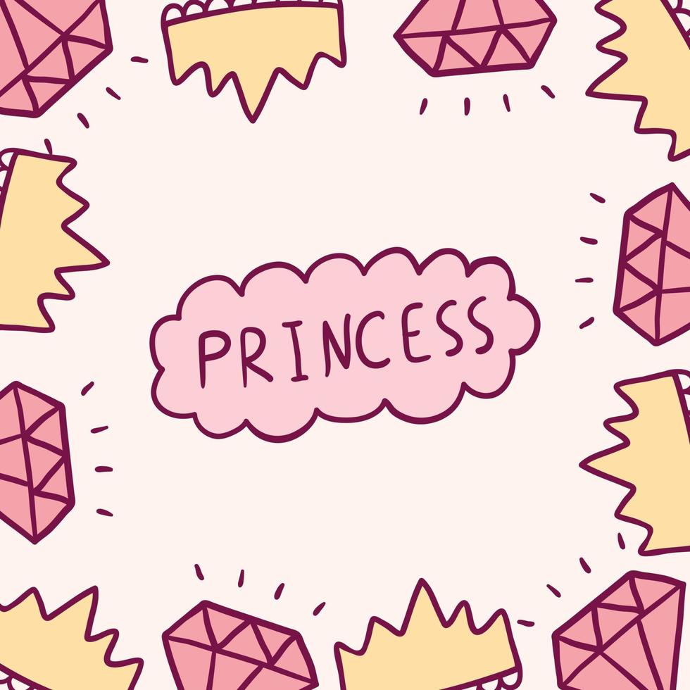 Vector seamless pattern with cute doodle isolated illustrations. Frame from a crown and diamonds, the inscription princess in a bubble. Decoration for background or wrapping paper.