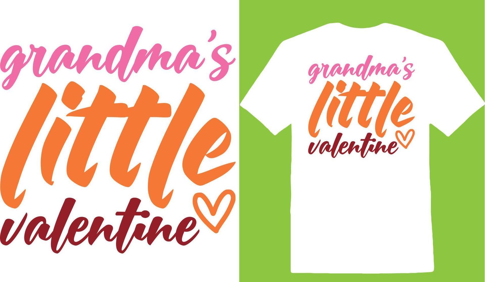 Grandmas Little Valentine Valentine Day T-shirt vector