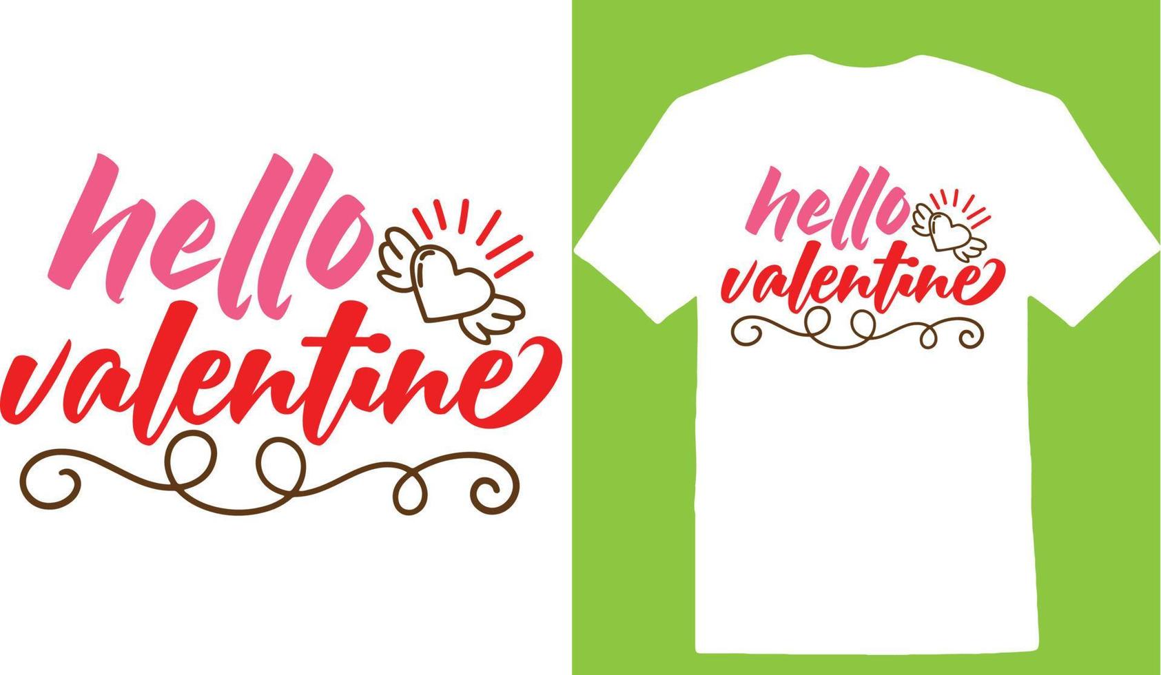 Hello Valentine Valentine Day T-shirt vector