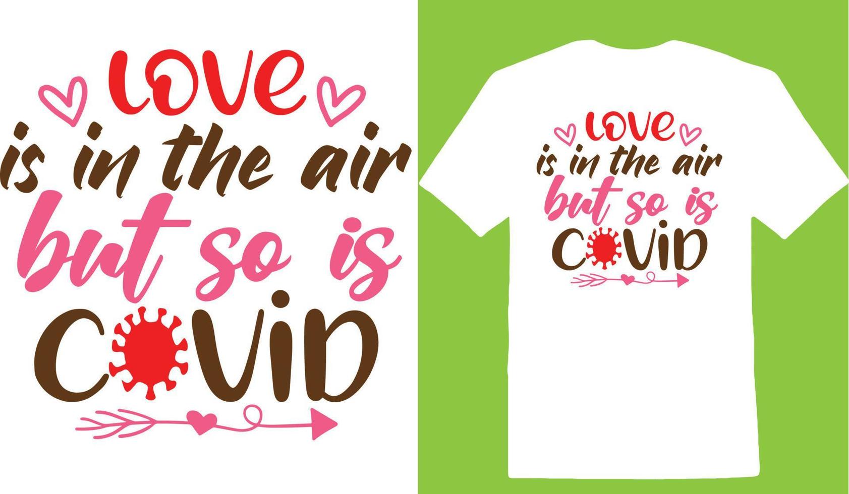 Love Is In The Air But So Is Covid Valentine Day T-shirt vector