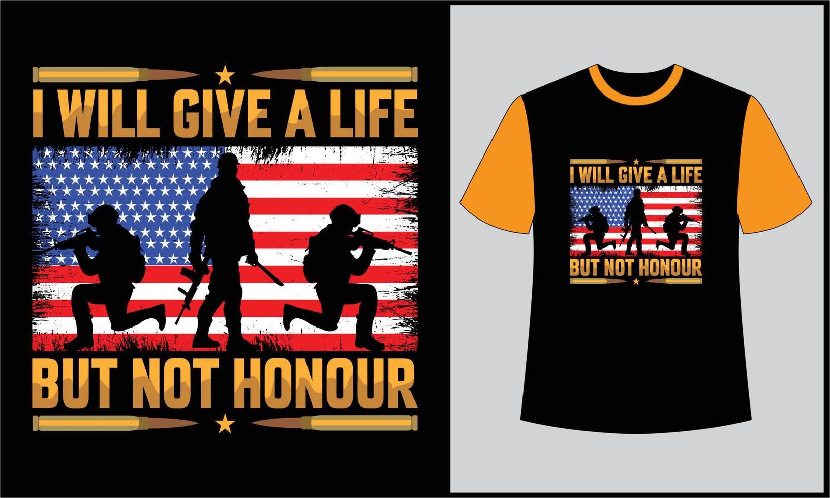 honour of american army i will give a life but not honour illustration retro vintage vector t shirt design