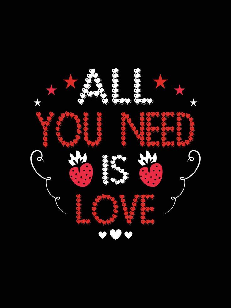 ALL YOU NEED IS LOVE design vector