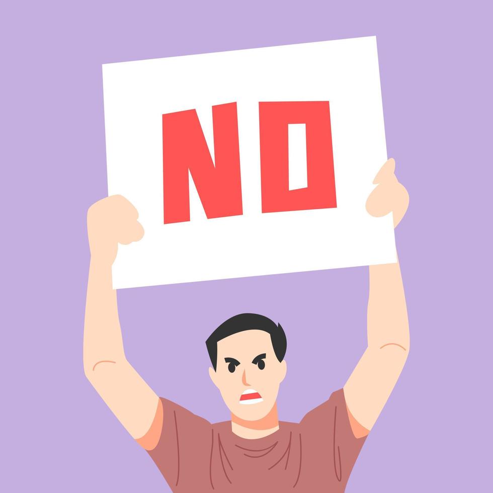 man with angry expression holding banner with text. say no. Prohibition sign. empty board. protest. demonstration concept. vector illustration flat style.