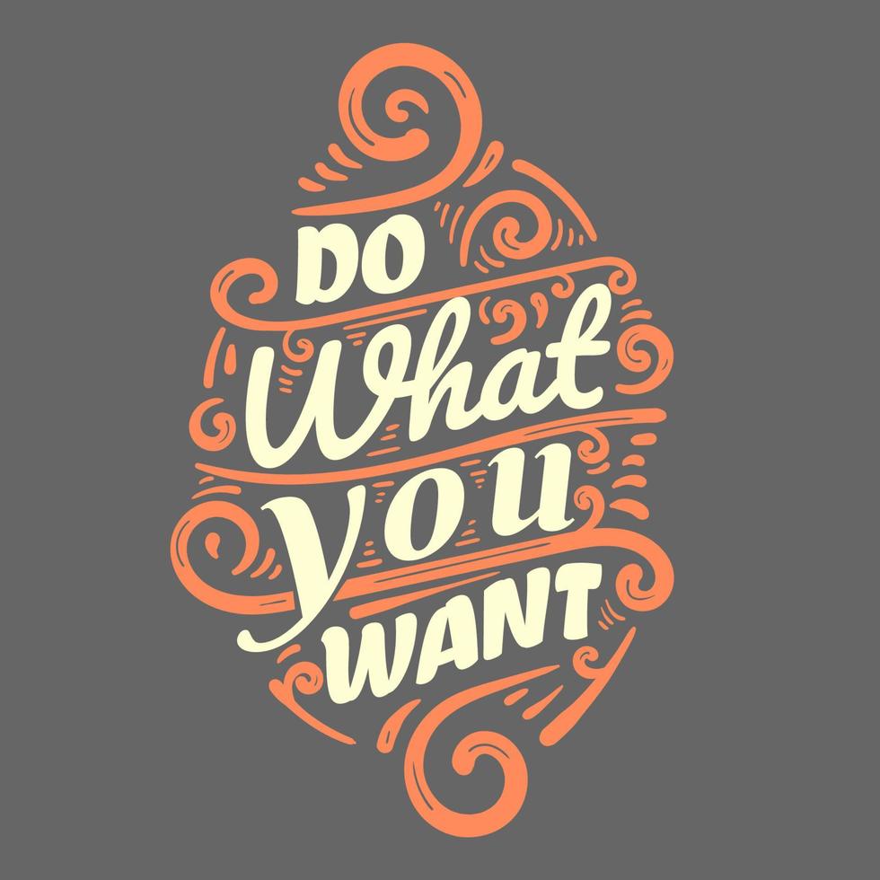 Do what you want lettering vector