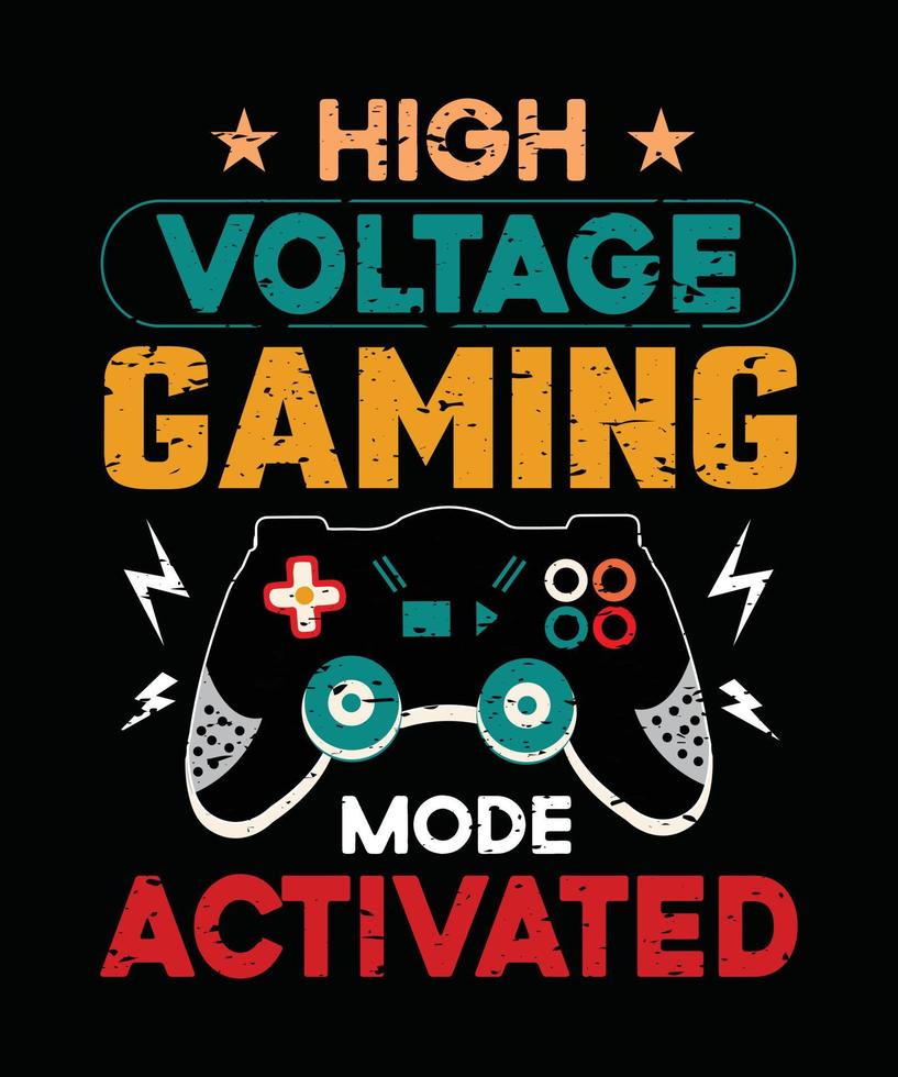 High Voltage Gaming Mode Activated Gaming T Shirt Design vector