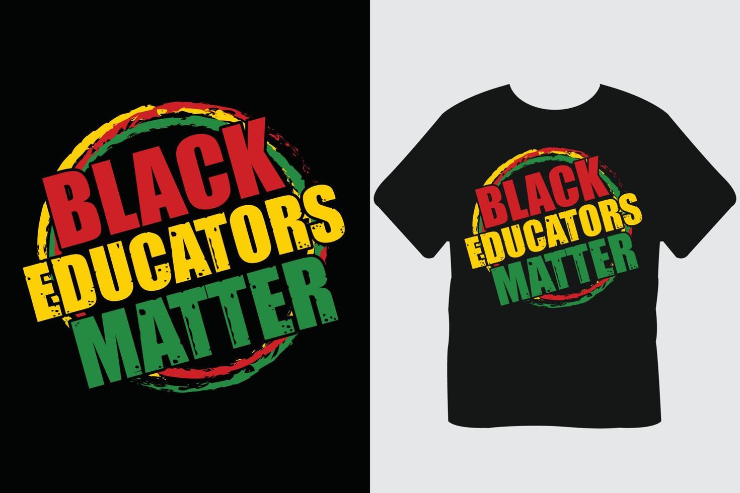 Black Educators Matter Black History Month T-Shirt Design vector