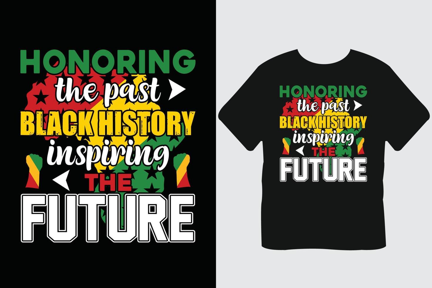 Honoring The Past Black History Inspiring The Future Black History Month T-Shirt Design vector