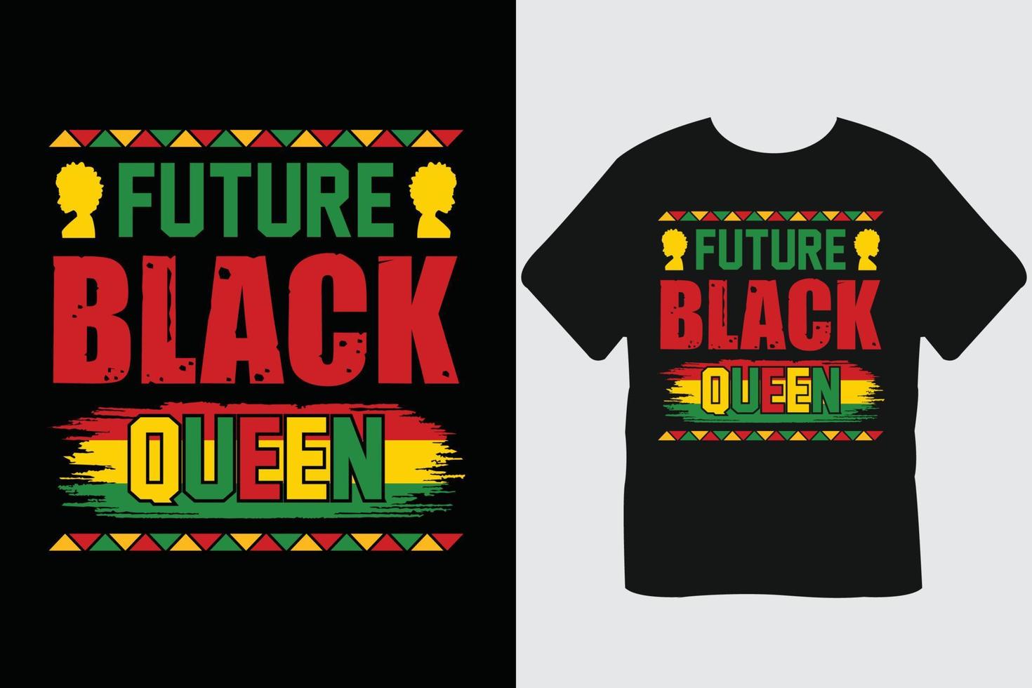 Future Black Queen Black History Month T-Shirt Design vector