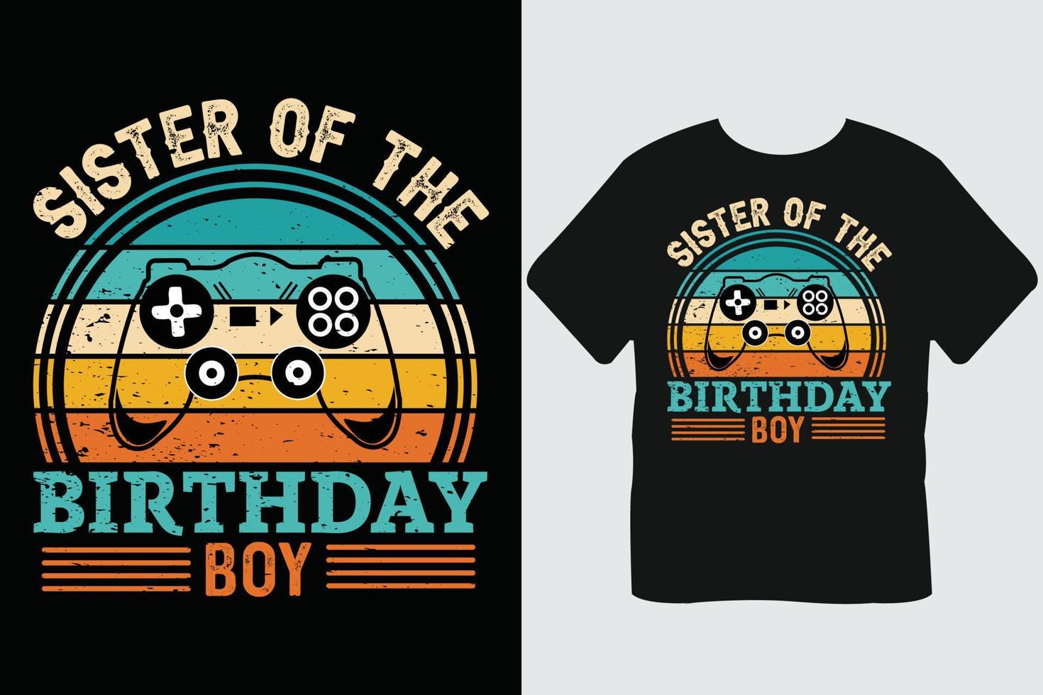 Sister Of The Birthday Boy Gaming T Shirt Design vector