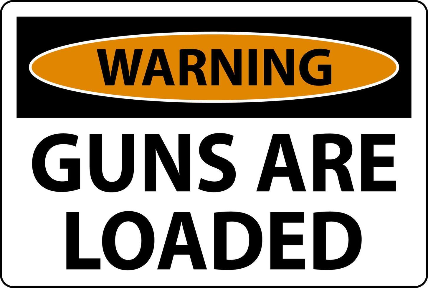 Warning Gun Owner Sign, Guns Are Loaded vector